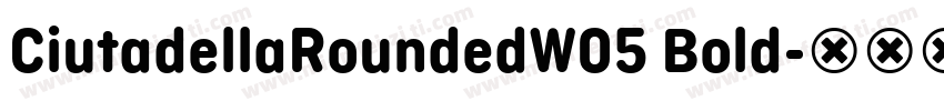 CiutadellaRoundedW05 Bold字体转换